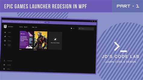 Wpf C Epic Games Launcher Ui Part 1 Ui Design In Wpf C Jds