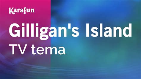 Gilligans Island Tv Theme Karaoke Version Karafun
