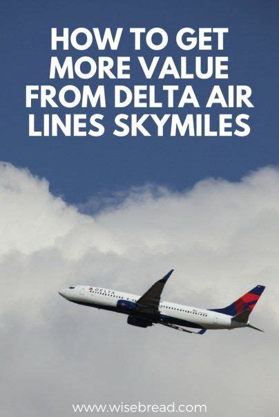 How To Get More Value From Delta Air Lines Skymiles Delta Airlines