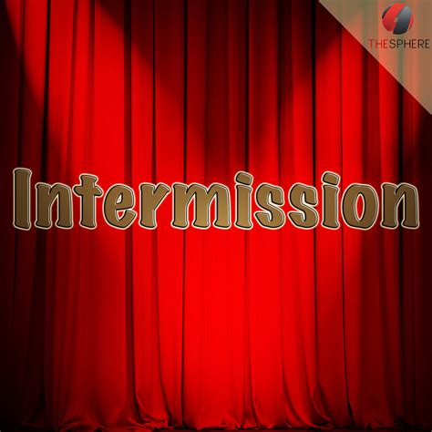 Intermission Podcast On The Sphere Network
