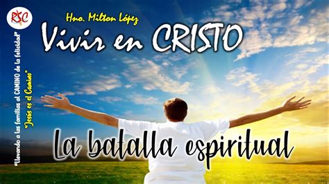 Vivir En Cristo Hno Milton Lopez Youtube