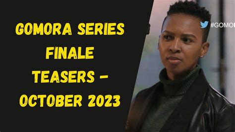 Gomora Series Finale Teasers October 2023 Mzansi Magic Youtube