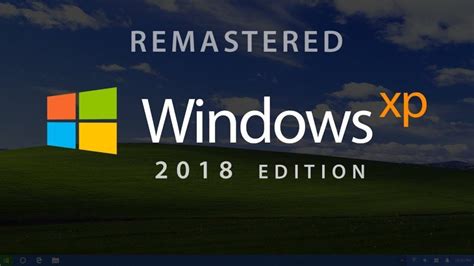 This Windows Xp 2018 Edition Concept Brings Back Golden Days