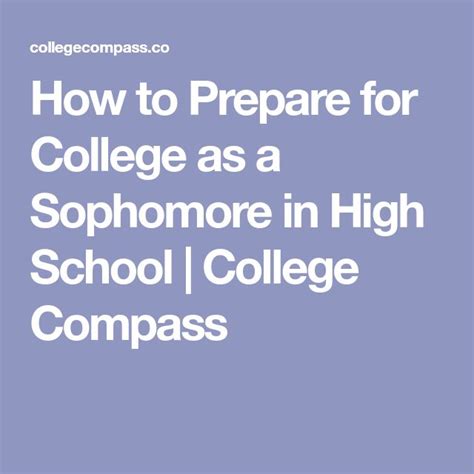 How To Prepare For College As A Sophomore In High School Highschool Freshman High School
