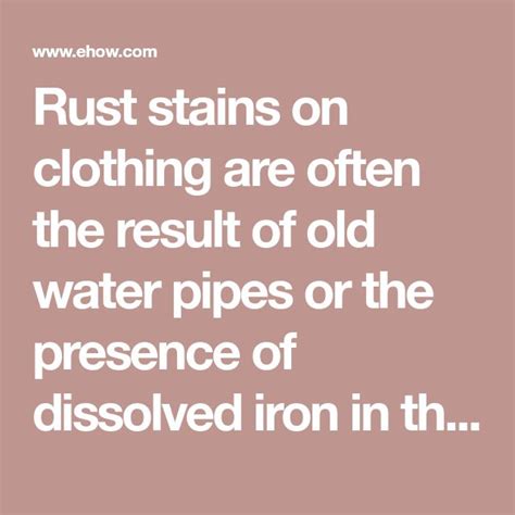 How To Get Rid Of Rust Stains In White Clothes Water Pipes Rust