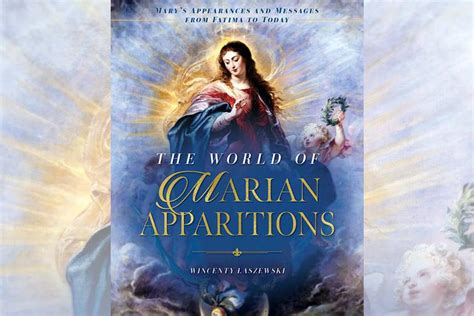 New Book Looks At The World Of Marian Apparitions National Catholic