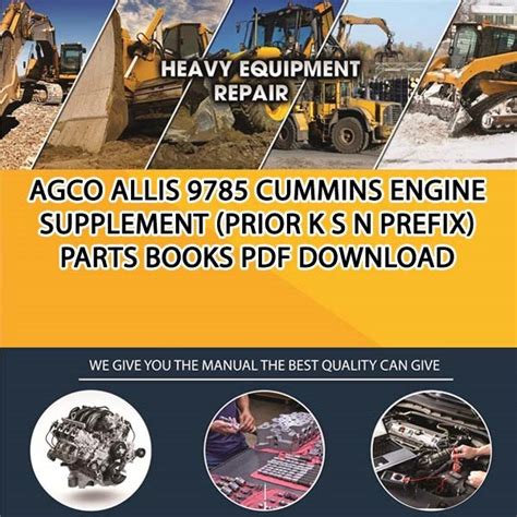 Agco Allis 9785 Cummins Engine Supplement Prior K S N Prefix Parts