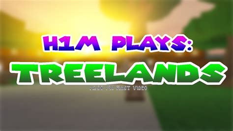 Introduction To Treelands Roblox Youtube