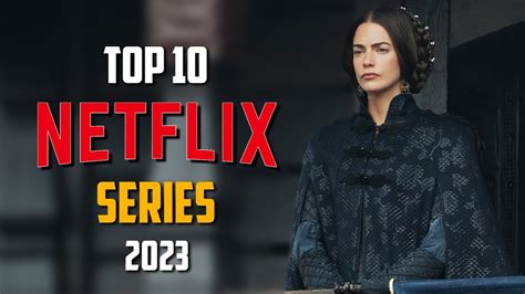 Download Top 10 Best Netflix Series To Watch Now 2023