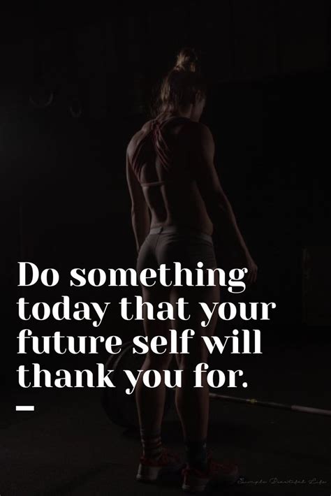 do something today that your future self will thank you for sport
