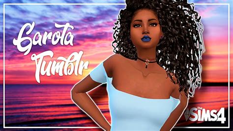 The Sims 4 Create A Sim Sim Tumblr Girl Garota Tumblr Youtube
