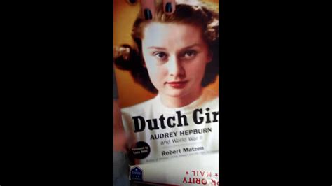 dutch girl audrey hepburn and world war ii by robert matzen unboxing youtube