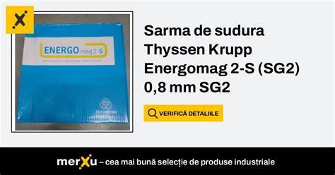 Thyssenkrupp Sarma De Sudura Thyssen Krupp Energomag 2 S SG2 0 8 Mm