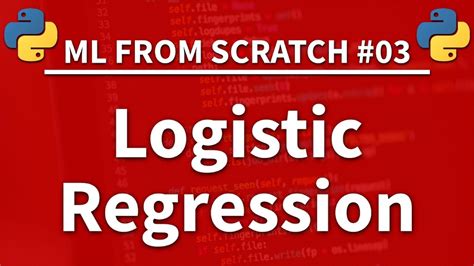 Logistic Regression In Python Machine Learning From Scratch 03