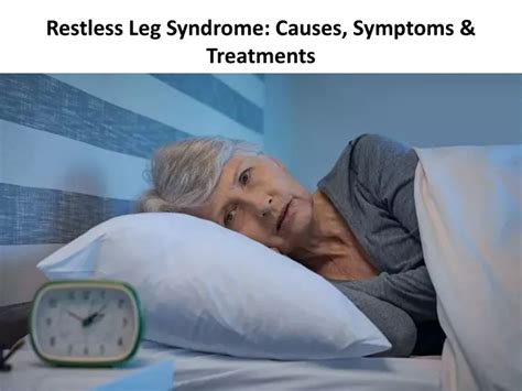 Ppt Restless Leg Syndrome Causes Symptoms And Treatments Powerpoint Presentation Id10075781