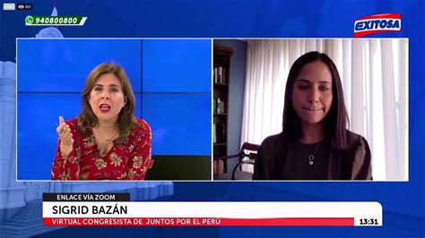 Sigrid Bazán Entrevista Con Exitosa Noticias 07052021 Youtube