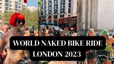 World Naked Bike Ride 2023 London UK I World Naked Bike Ride World