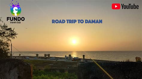 Road Trip To Daman Travel Road Trip Daman Vlog Top 10 Best