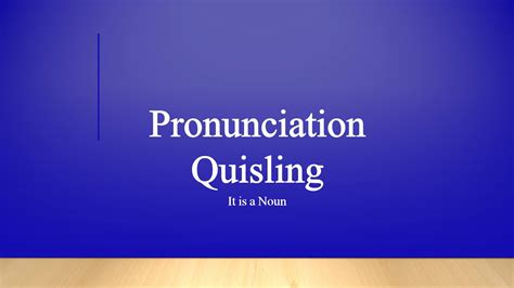 The quisling americans gave the centers the world, and don't even realize it. Quisling Pronunciation - YouTube