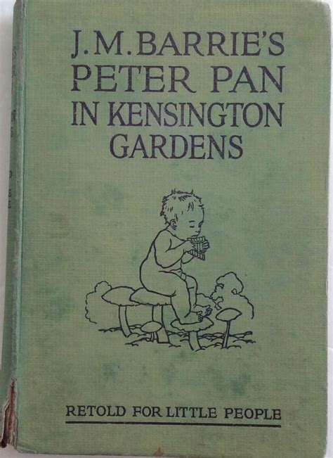 J M Barrie S Peter Pan In Kensington Gardens Retold By May Byron For