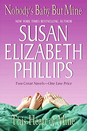 Nobody S Baby But Mine This Heart Of Mine By Susan Elizabeth Phillips