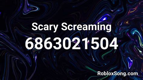 Scary Screaming Roblox Id Roblox Music Codes