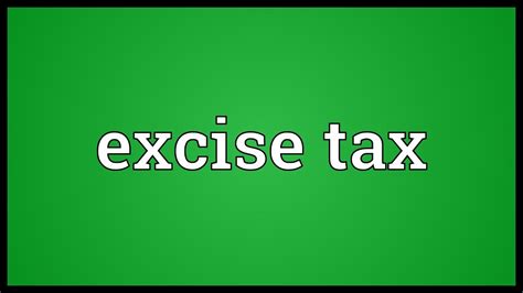 Excise Tax Meaning Youtube