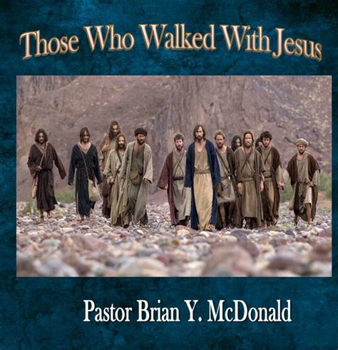 Those Who Walked With Jesus