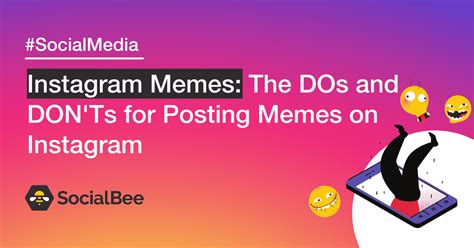 Instagram Memes The Dos And Donts For Posting Memes On Instagram