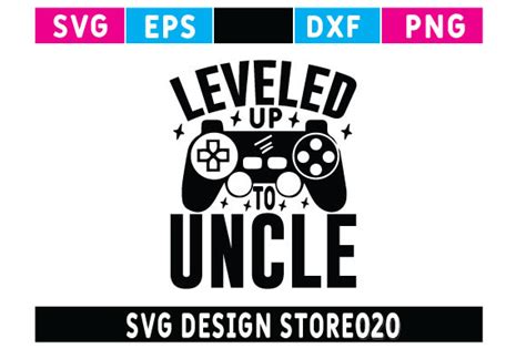 Funny Quotes Leveled Up To Uncle Graphic By Svg Design Store020