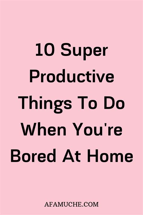 How To Keep Yourself Busy At Home During Boredom Artofit