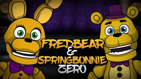 Fredbear And Springbonnie Zero Fnaf Fan Game Youtube