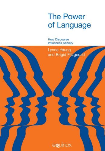The Power Of Language How Discourse Influences Society Ebooksz