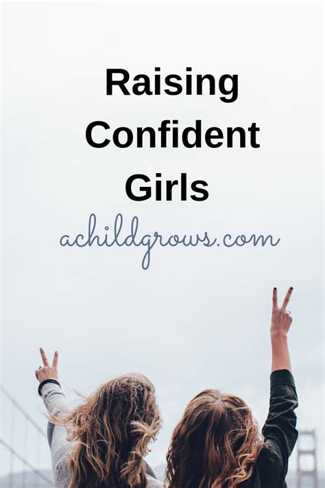 Raising Confident Girls A Child Grows Confident Girls Positive