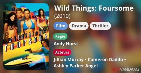 Wild Things Foursome Film 2010 Filmvandaagnl