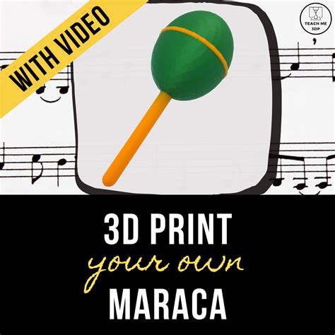 3d Print Your Own Maraca — Teachme3dp
