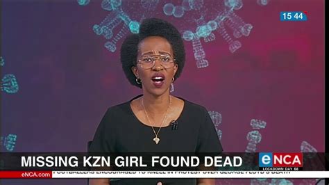 missing kzn girl found dead youtube
