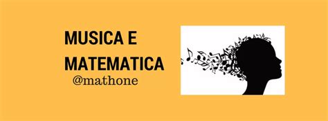 Musica E Matematica Un Rapporto Che Forse Non Conosci Mathone