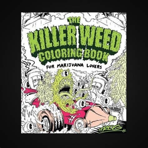 The explorers were toasting their long day by smoking the peace pipe and doing some light coloring when a sandstorm swept through camp. The Killer Weed Coloring Book: For Marijuana Lovers