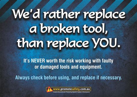 The safety industry is a tough gig. Workplace Safety Slogan - We'd rather replace a broken ...