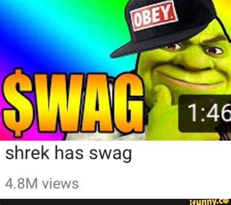 Shrek Has Swag Shrek Memes Shrek Memes