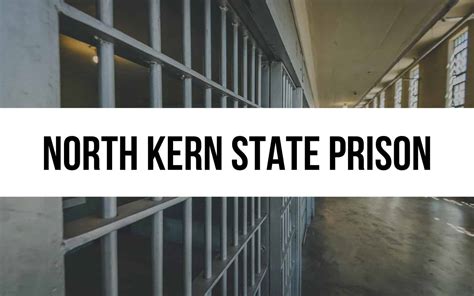 North Kern State Prison Inside The Rehabilitation Process