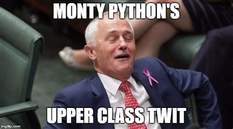 Image Tagged In Upper Class Turnbull Twit Imgflip