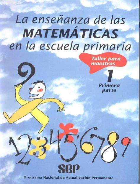 La Enseñanza De Las Matematicas En La Escuela Primariataller Para Ma
