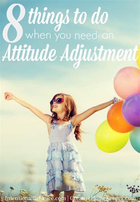 8 Things To Do When You Need An Attitude Adjustment