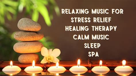 Relaxing Music For Stress Relief Healing Therapy Calm Music Sleep Spa Youtube