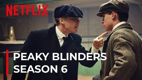 Tout Savoir Sur Peaky Blinders Saison 6 La Dernière Saison De La Série Netflix Miroir Mag