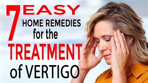 7 Easy Home Remedies For The Treatment Of Vertigo Youtube