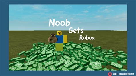 Roblox Noob Gets Robux Youtube