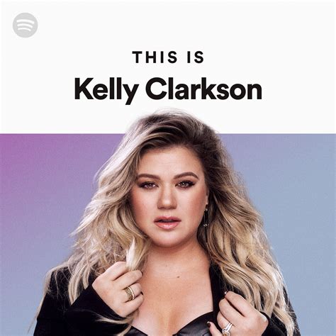 This Is Kelly Clarkson Spotify Playlist